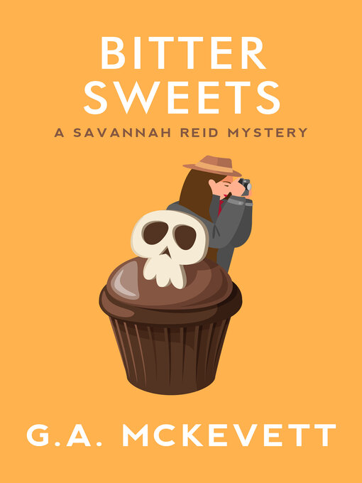 Title details for Bitter Sweets by G. A. McKevett - Available